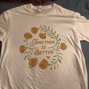 “Together Is Better” Poppy T Shirt